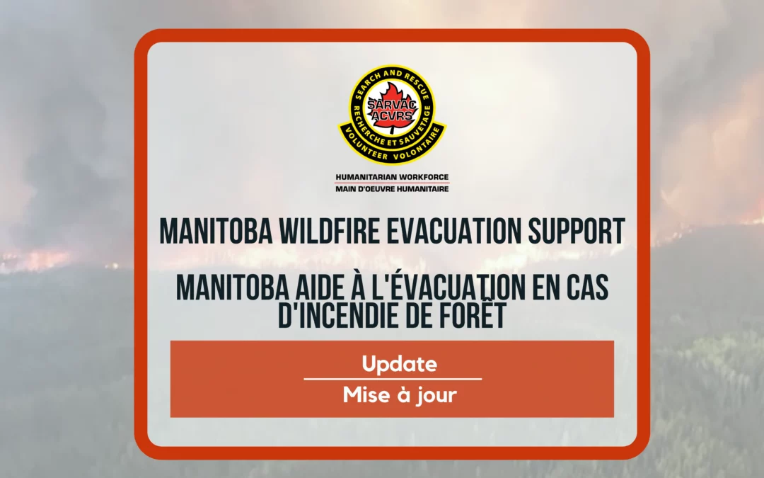 End of Week Recap | SARVAC HWF – Manitoba Wildfire Evacuation Support